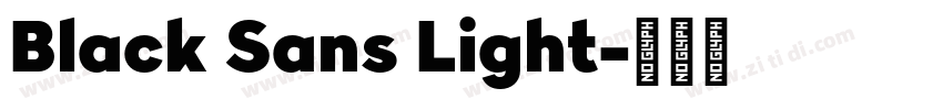 Black Sans Light字体转换 Black Sans Light字体转换